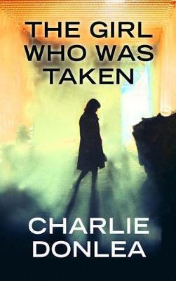 Book cover for The Girl Who Was Taken