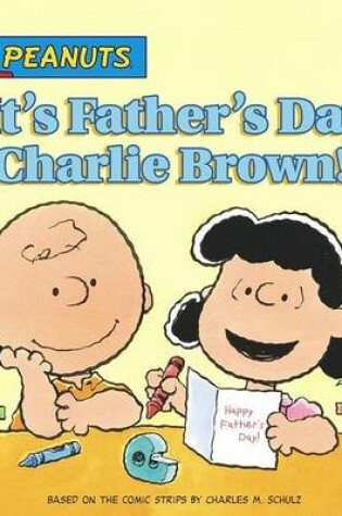 Cover of It's Father's Day, Charlie Brown!