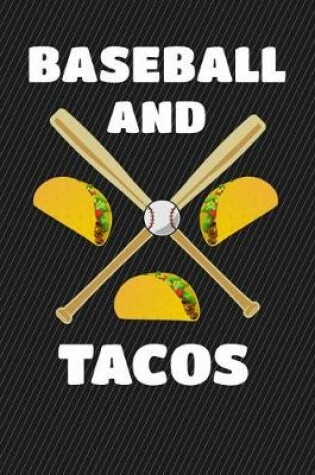 Cover of Baseball and Tacos Notebook - College Ruled
