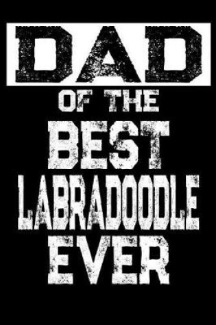 Cover of Dad of the Best Labradoodle Ever