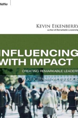 Cover of Influencing with Impact Participant Workbook