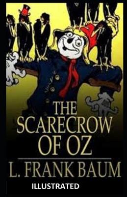 Book cover for The Scarecrow of Oz ILLUSTRATED