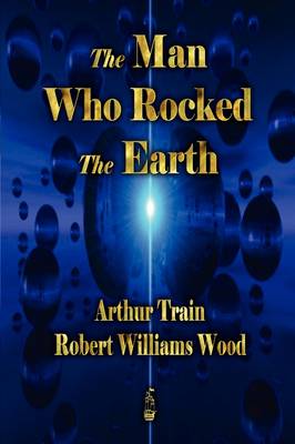 Book cover for The Man Who Rocked the Earth