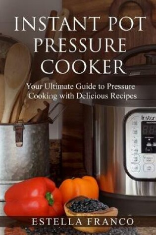 Cover of Instant Pot Pressure Cooker