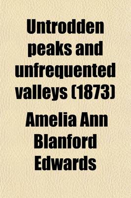 Book cover for Untrodden Peaks and Unfrequented Valleys; A Midsummer Ramble in the Dolomites