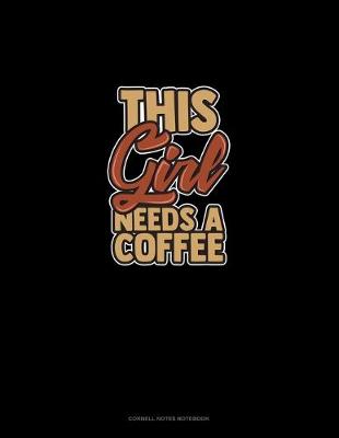 Cover of This Girl Needs A Coffee