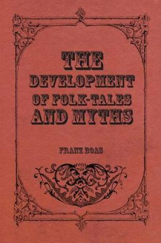 Cover of The Development of Folk-Tales and Myths