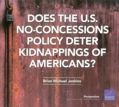 Book cover for Does the U.S. No-Concessions Policy Deter Kidnappings of Americans?