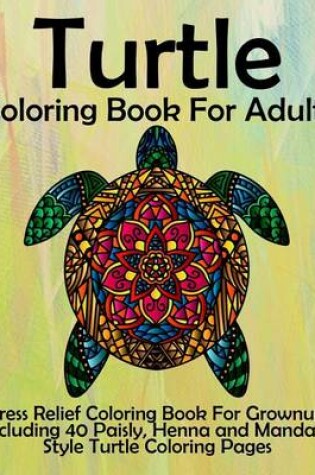 Cover of Turtle Coloring Book For Adults
