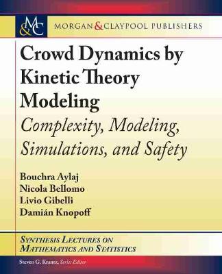 Book cover for Crowd Dynamics by Kinetic Theory Modeling