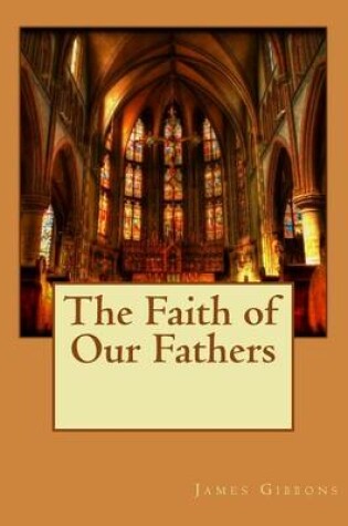 Cover of The Faith of Our Fathers