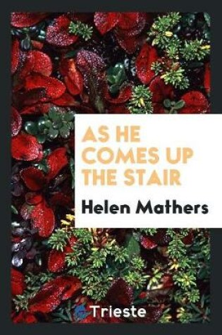 Cover of As He Comes Up the Stair