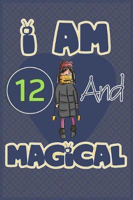 Book cover for I am 12 and magical