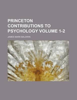 Book cover for Princeton Contributions to Psychology Volume 1-2