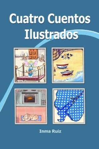 Cover of Cuatro Cuentos Ilustrados