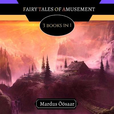 Book cover for Fairy Tales of Amusement