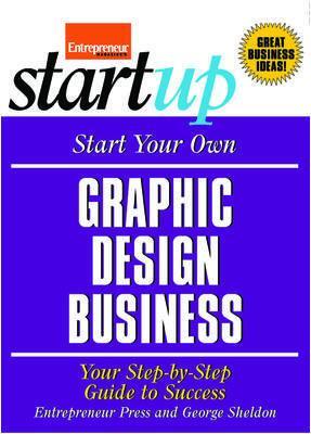 Book cover for Start Your Own Graphic Design Business