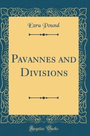 Cover of Pavannes and Divisions (Classic Reprint)