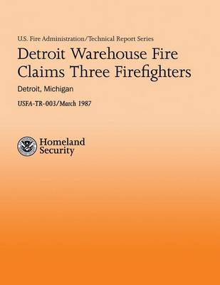 Book cover for Detroit Warehouse Fire Claims Three Firefighters- Detroit, Michigan