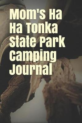 Book cover for Mom's Ha Ha Tonka State Park Camping Journal