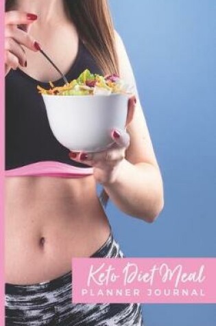 Cover of Keto Diet Meal Planner Journal