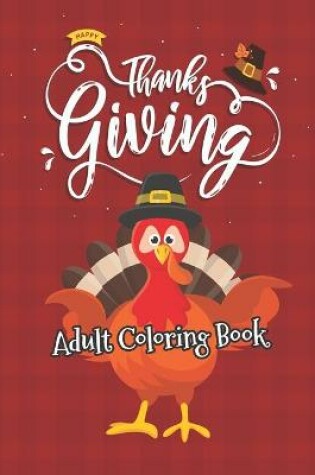 Cover of Happy Thanksgiving Adult Coloring Book