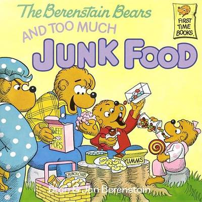 Book cover for Berenstain Bears and Too Much Junk Food