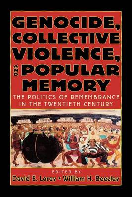 Cover of Genocide, Collective Violence, and Popular Memory