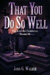 Book cover for That You Do So Well