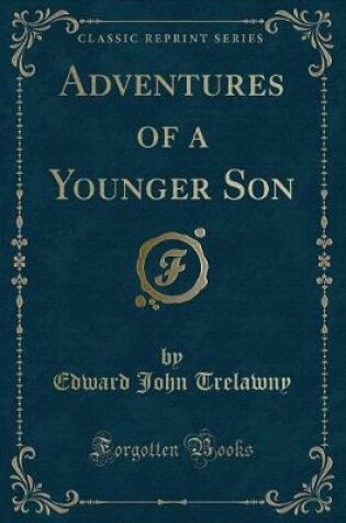 Cover of Adventures of a Younger Son (Classic Reprint)