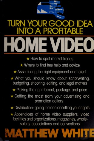 Cover of Turn Your Good Idea Into a Profitable Home Video