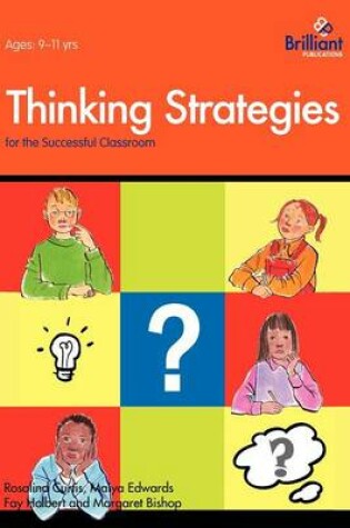 Cover of Thinking Strategies for the Successful Classroom 9-11 Year Olds