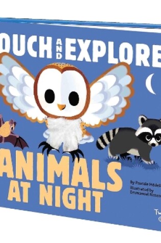 Cover of Touch and Explore: Animals at Night