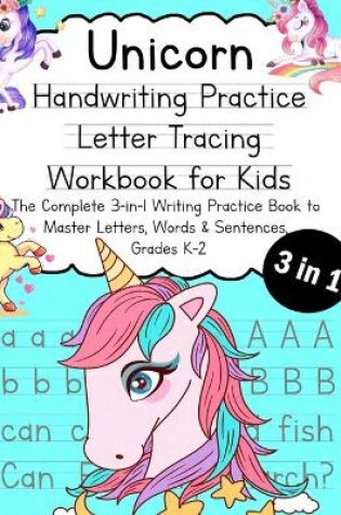 Cover of Unicorn Handwriting Practice Letter Tracing Workbook for Kids