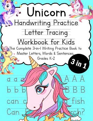 Book cover for Unicorn Handwriting Practice Letter Tracing Workbook for Kids