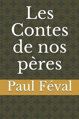 Book cover for Les Contes de nos pères