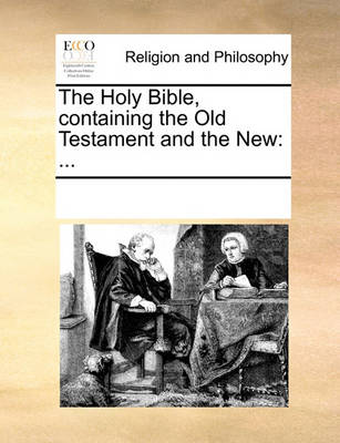 Book cover for The Holy Bible, Containing the Old Testament and the New