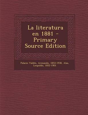 Book cover for La literatura en 1881 - Primary Source Edition