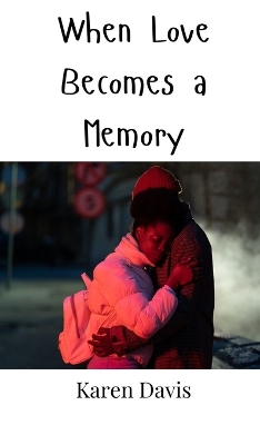 Book cover for When Love Becomes a Memory