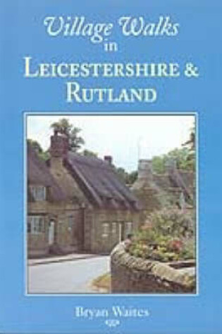 Cover of Village Walks in Leicestershire and Rutland