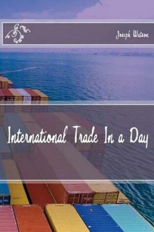 Cover of International Trade in a Day