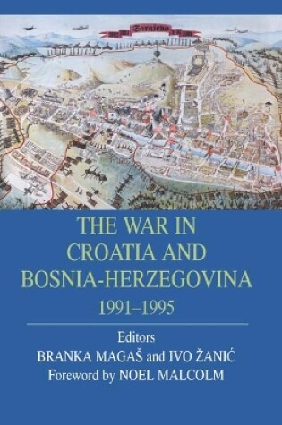 Cover of The War in Croatia and Bosnia-Herzegovina 1991-1995