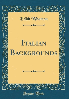 Book cover for Italian Backgrounds (Classic Reprint)