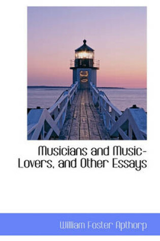 Cover of Musicians and Music-Lovers, and Other Essays