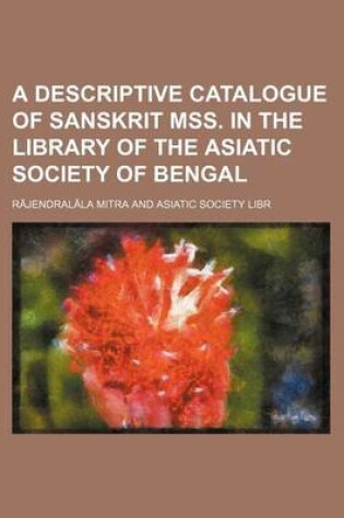 Cover of A Descriptive Catalogue of Sanskrit Mss. in the Library of the Asiatic Society of Bengal