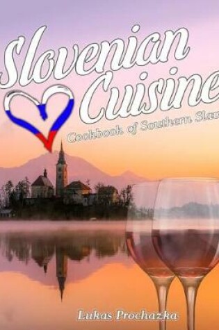 Cover of Slovenian Cuisine