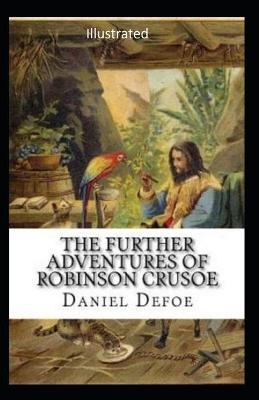 Book cover for The Farther Adventures of Robinson Crusoe Illustrated