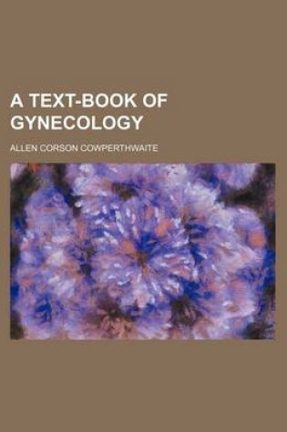 Cover of A Text-Book of Gynecology