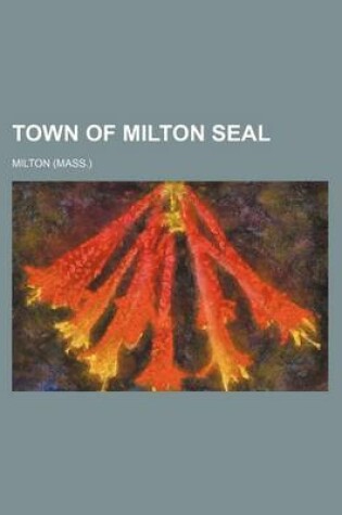 Cover of Town of Milton Seal