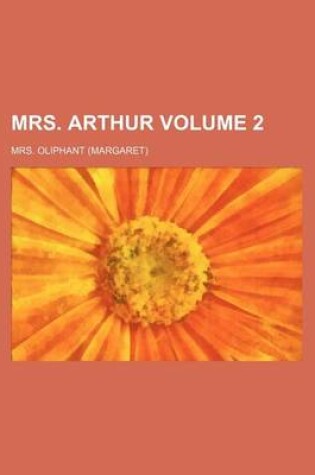 Cover of Mrs. Arthur Volume 2